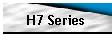 H7 Series