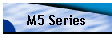 M5 Series