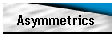 Asymmetrics