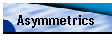 Asymmetrics