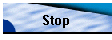 Stop