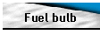 Fuel bulb