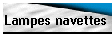 Lampes navettes