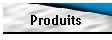 Produits