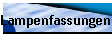 Lampenfassungen