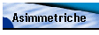 Asimmetriche