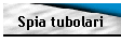 Spia tubolari