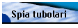 Spia tubolari