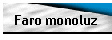 Faro monoluz